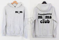 Overstimulated Moms Club :: Hooded Sweatshirt