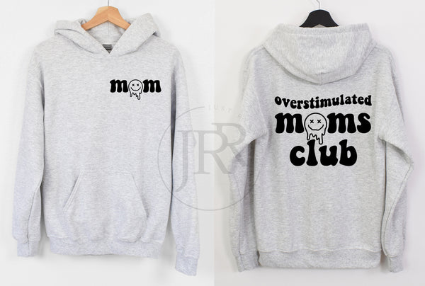 Overstimulated Moms Club :: Hooded Sweatshirt