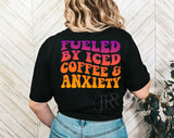 Fueled By Iced Coffee & Anxiety :: T-Shirt