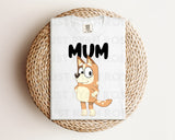DTF Transfers|Ready To Press|T-shirt Transfers|Heat Transfer|Direct To Film|Bluey Mum