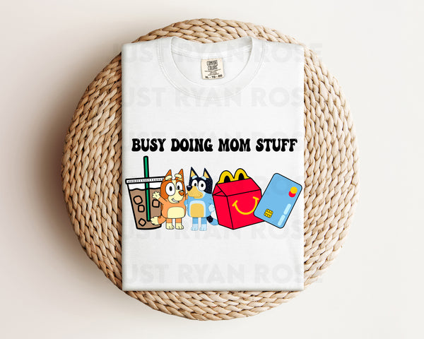 DTF Transfers|Ready To Press|T-shirt Transfers|Heat Transfer|Busy Doing Mom Stuff