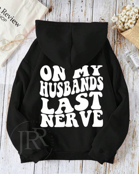 On My Husbands Last Nerve :: Hooded Sweatshirt