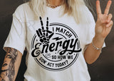 I Match Energy :: T-Shirt