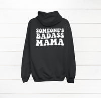 Someone's Bada$$ Mama :: Hooded Sweatshirt