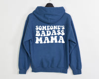 Someone's Bada$$ Mama :: Hooded Sweatshirt